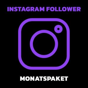 Instagram Follower Monatspaket kaufen, 30 Tage Instagram Follower kaufen, Instagram Follower täglich kaufen, natürliche Instagram Follower kaufen